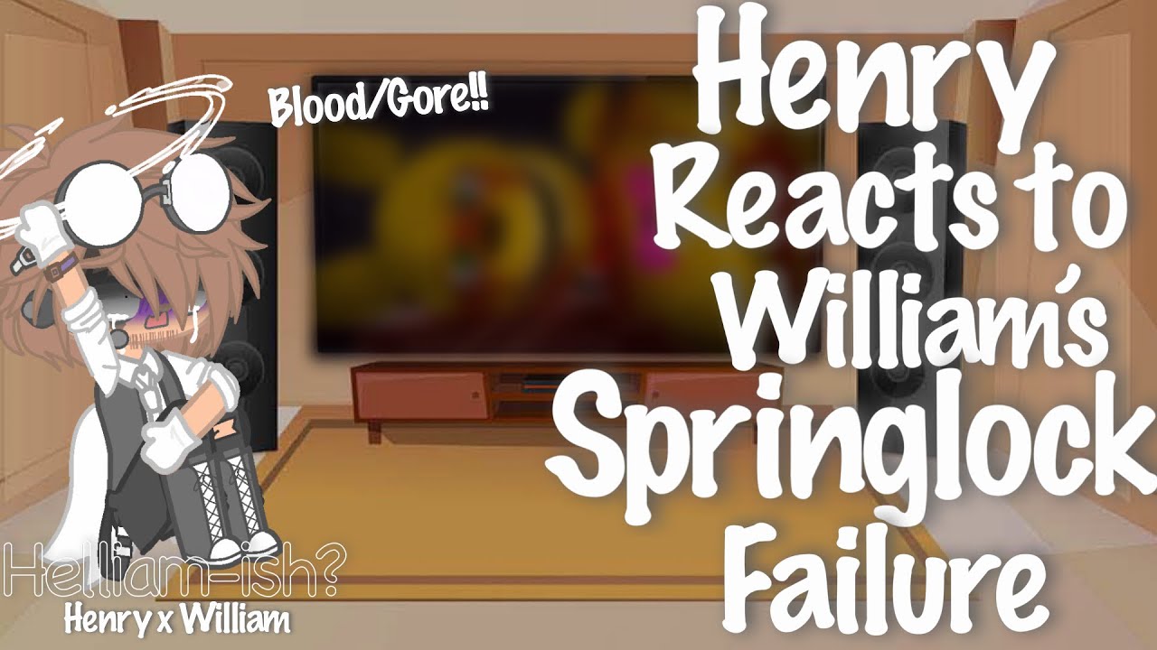 Henry reacts to William’s springlock failure ||⚠️Blood/Gore!!⚠️|| Helliam-ish? || FNaF