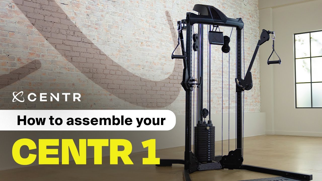 How to assemble your Centr 1
