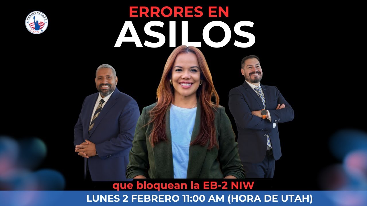 Errores en asilos, qué pueden costarte tú EB-2