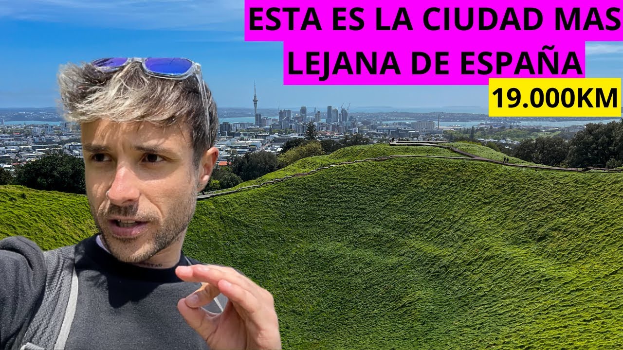 ASÍ ES LA CIUDAD MÁS LEJANA DE ESPAÑA | AUCKLAND - NUEVA ZELANDA
