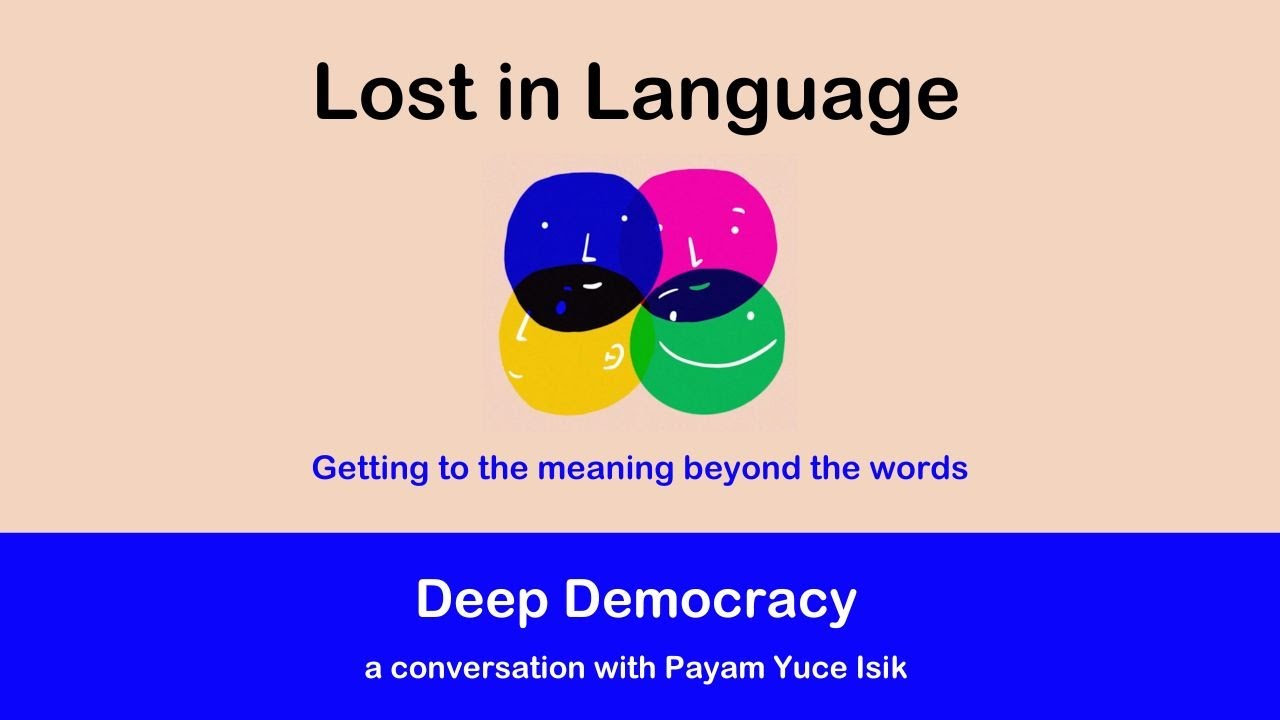 Lost in Language Podcast Episode - Deep Democracy