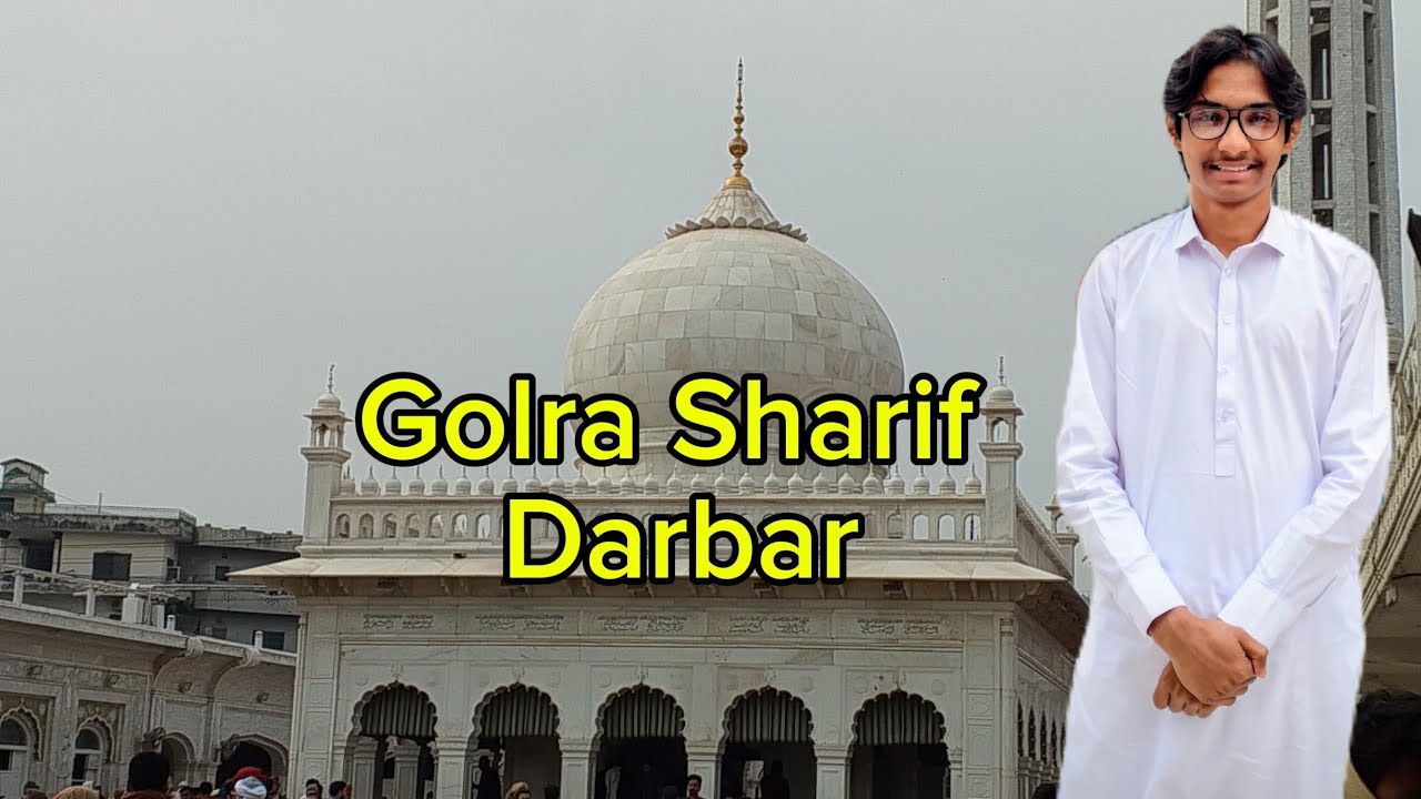 Visit Darbar Aaliyah Golra Sharif | Ziyart Peer Mehr Ali Shah | Peer Nasir U Din Shah