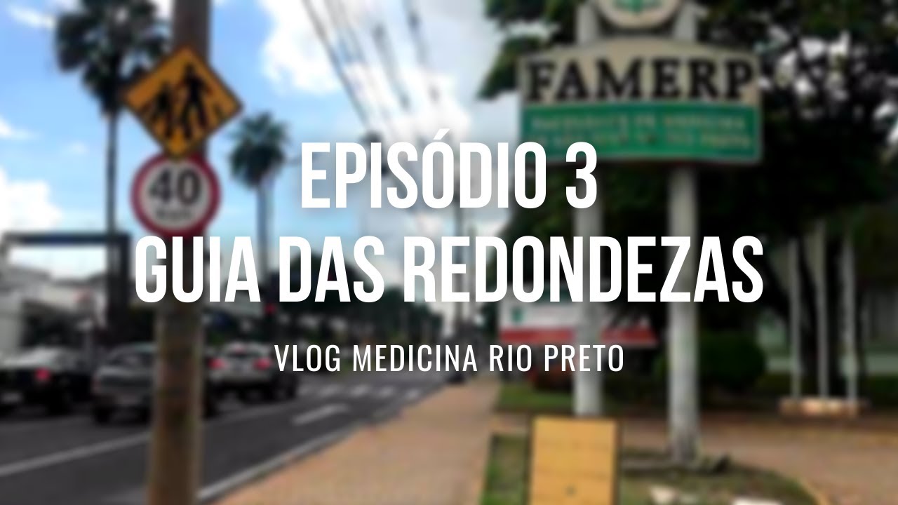 Vlog Medicina Rio Preto #3: Guia das Redondezas