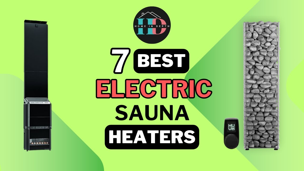 🔥 7 Best Electric Sauna Heaters 2025 | WATCH THIS Before You Buy!
