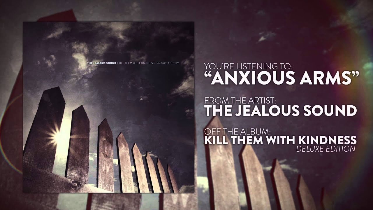 The Jealous Sound - Anxious Arms