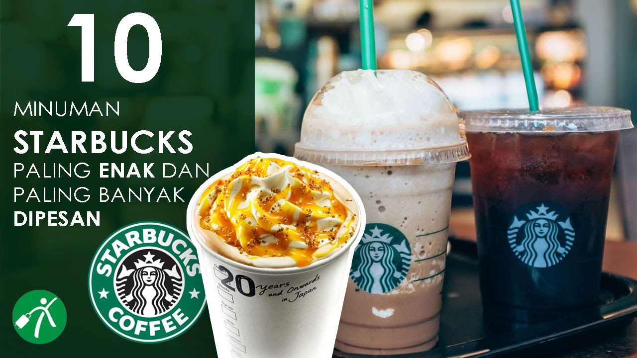 10 Minuman Starbucks Paling Enak dan Banyak Dipesan