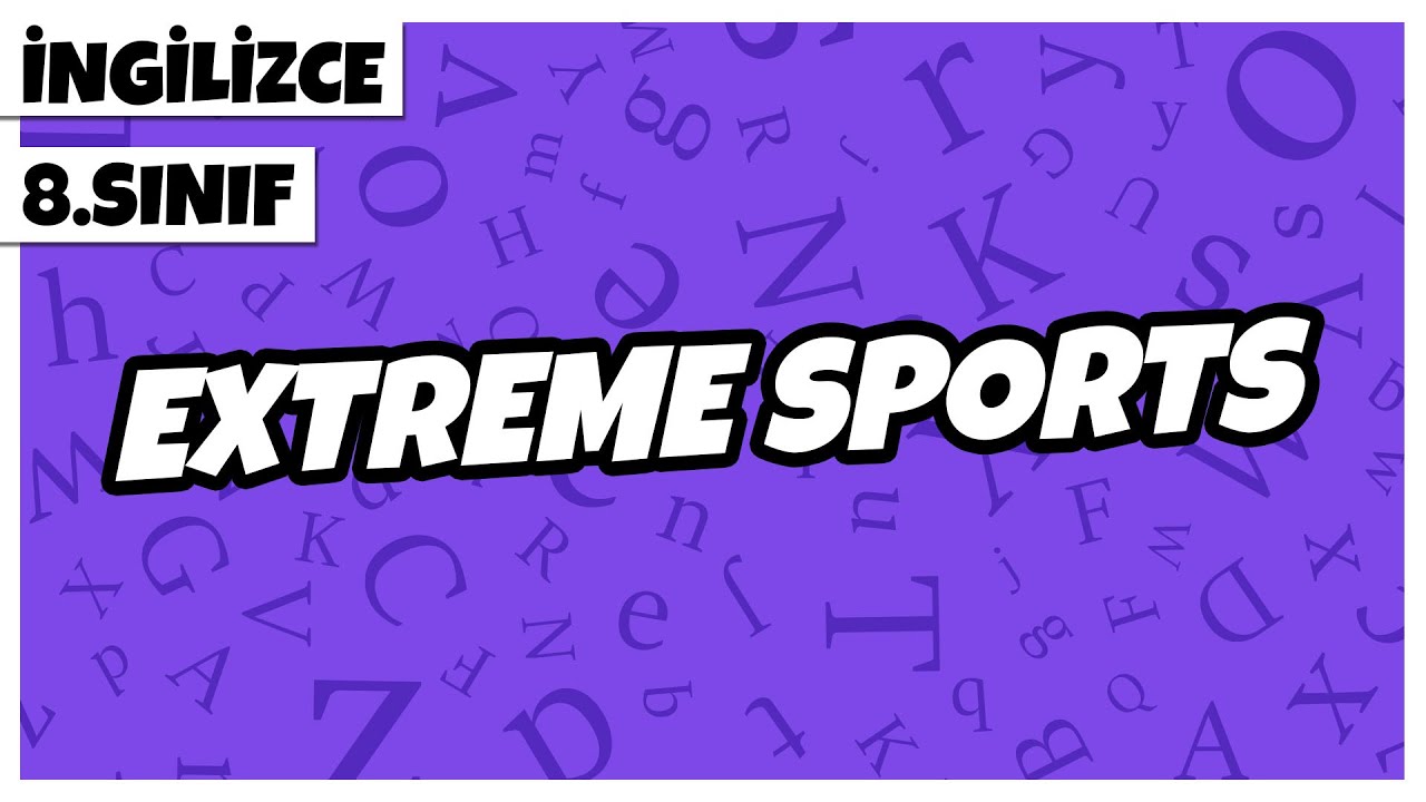 8. Sınıf İngilizce - Extreme Sports | 2022