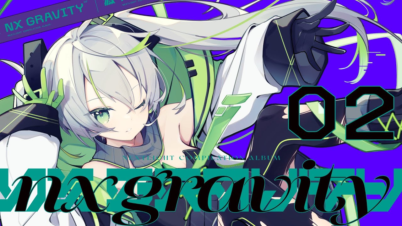【試聴動画】NX GRAVITY 02 - NEXTLIGHT【ボカロエレクトロ】[Vocaloid Electro]