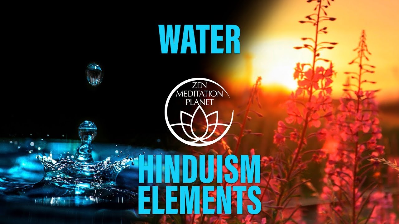 5 Hindu Elements &ndash; Sound of Ap & Jala (Water) &ndash; Zen Meditation Echoes: Rains, Oceans, Waterfalls