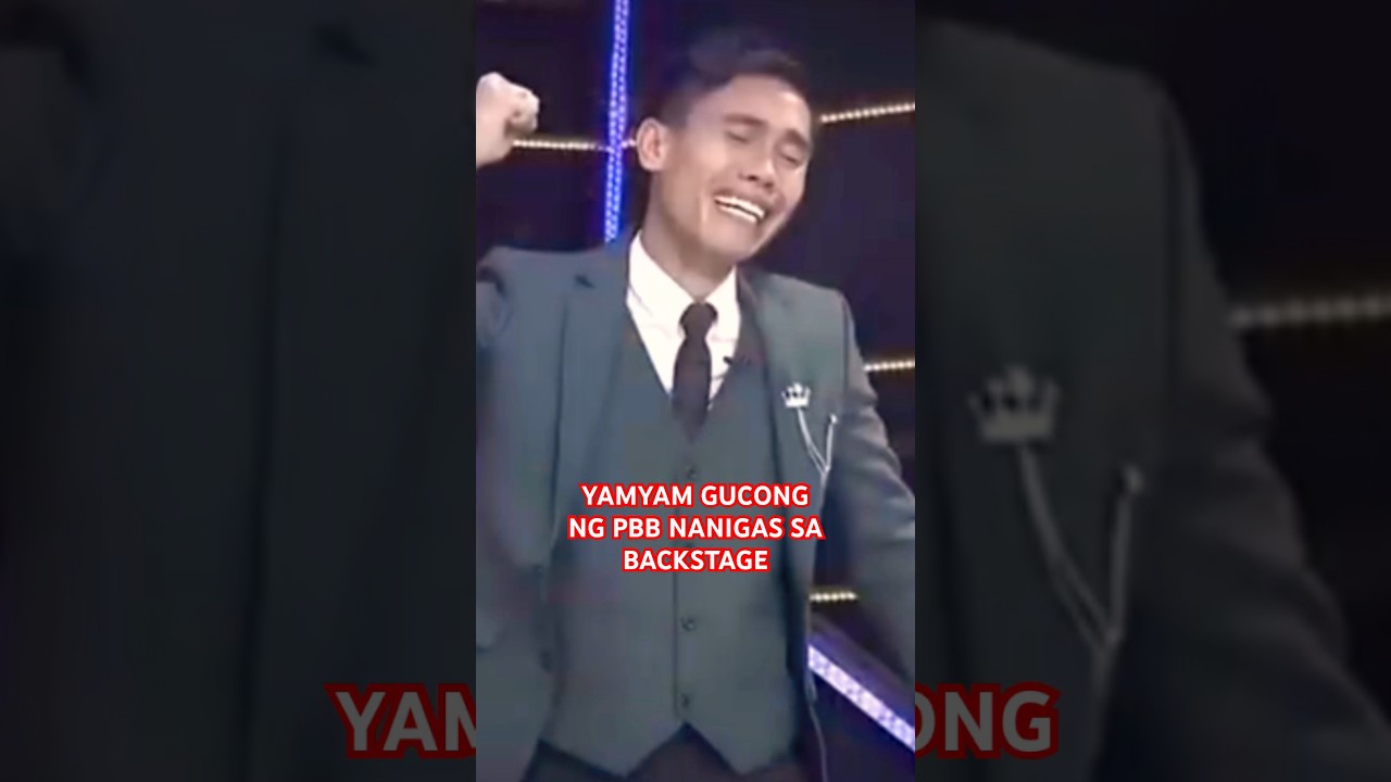 YAMYAM GUCONG NG PBB NANIGAS SA BACKSTAGE 