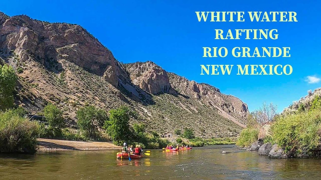 White Water Rafting- Rio Grande New Mexico