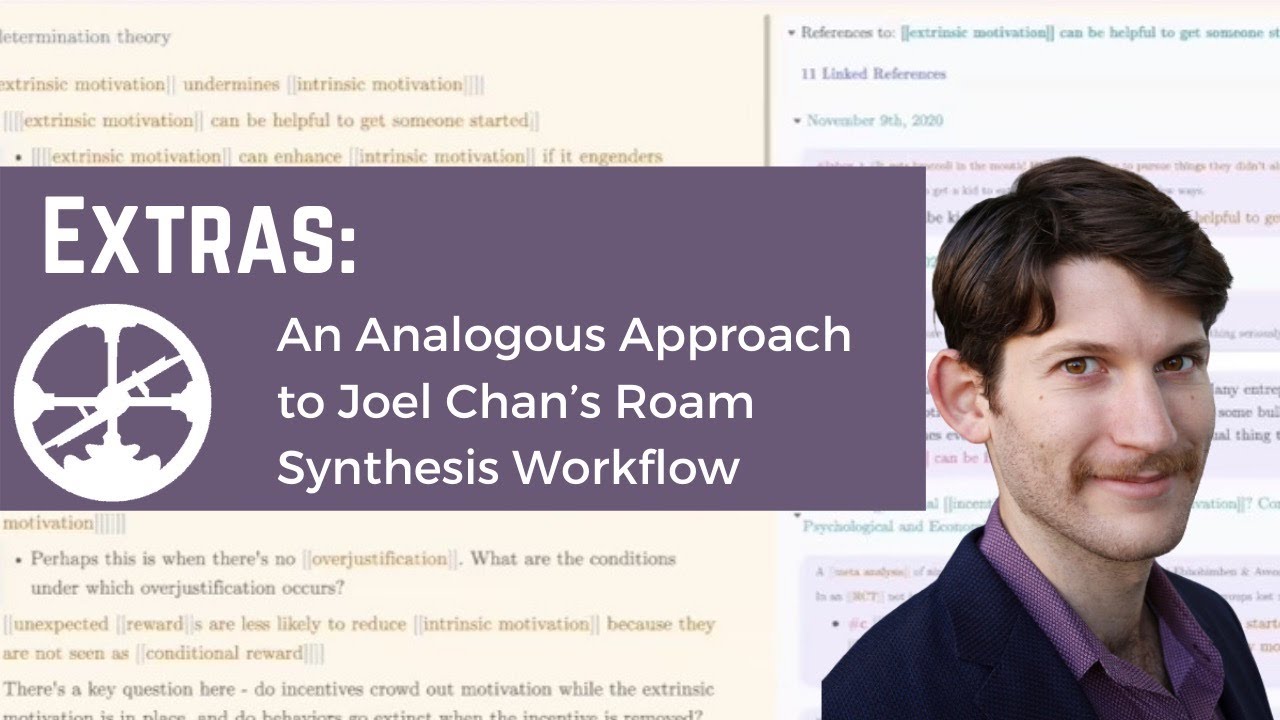 An Analogous Approach to Joel Chan's Synthesis Workflow - Roam Extra
