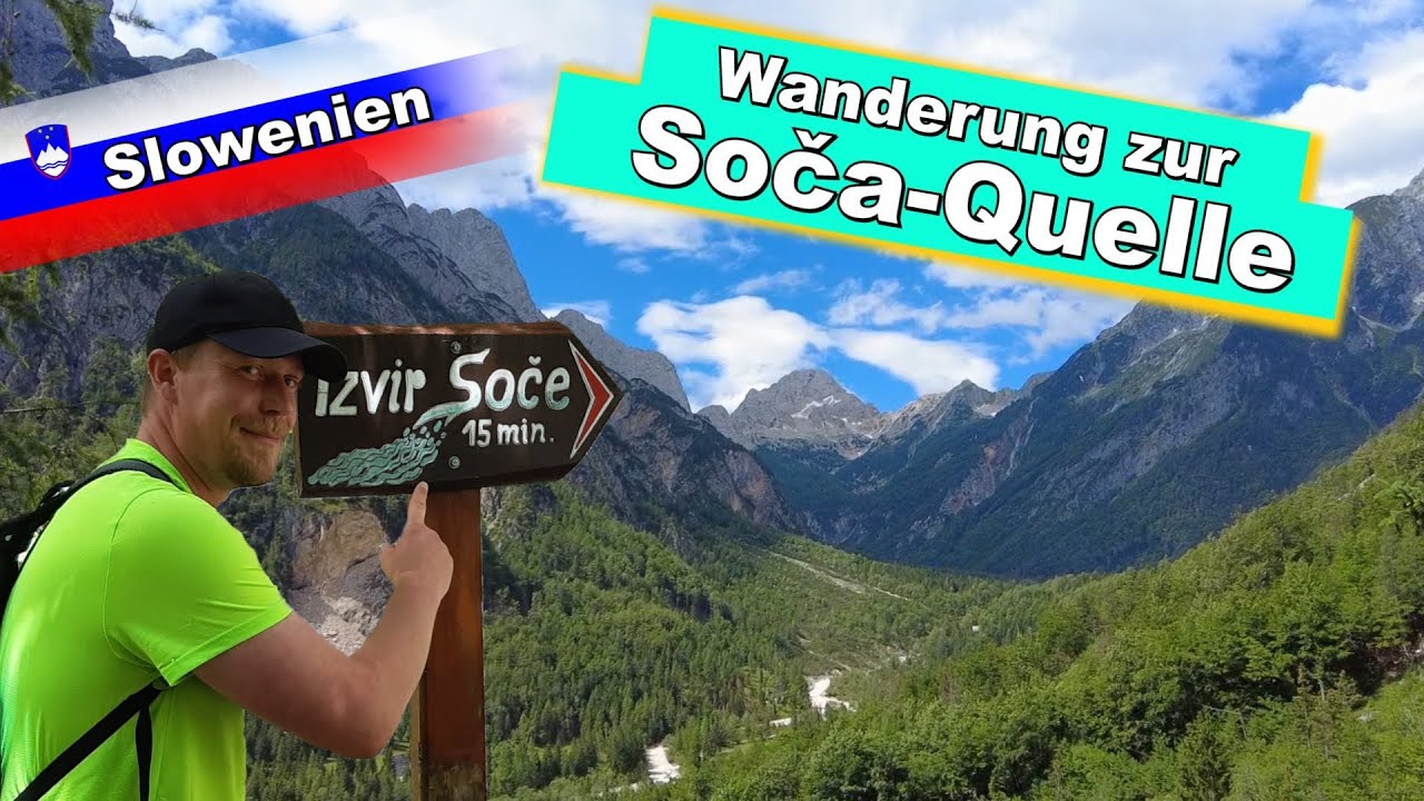 Wanderung zur Soča Quelle - Entdecke das schönste Tal im Triglav Nationalpark in Slowenien
