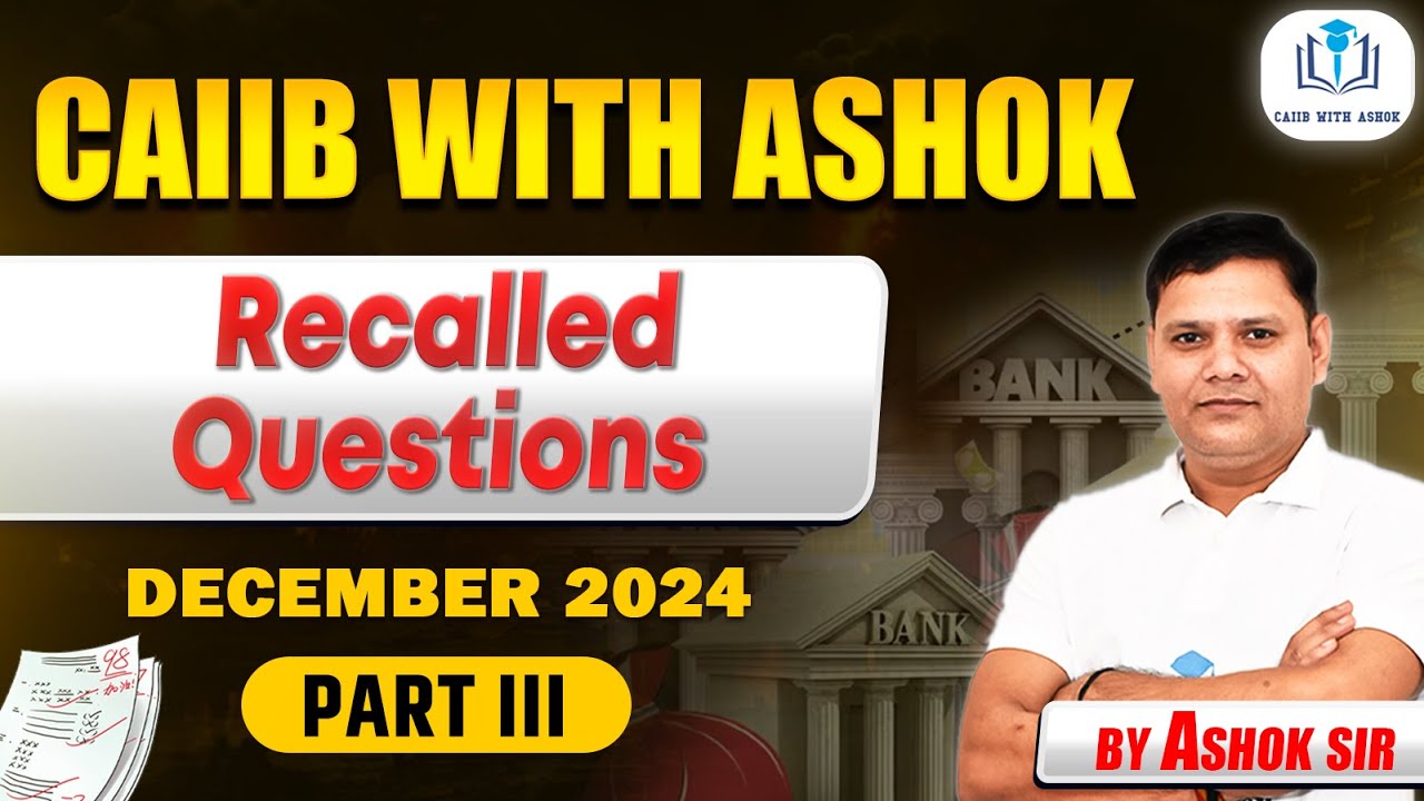 CAIIB BFM December 2024 Exam: Recalled Questions Part III | CAIIB WITH ASHOK