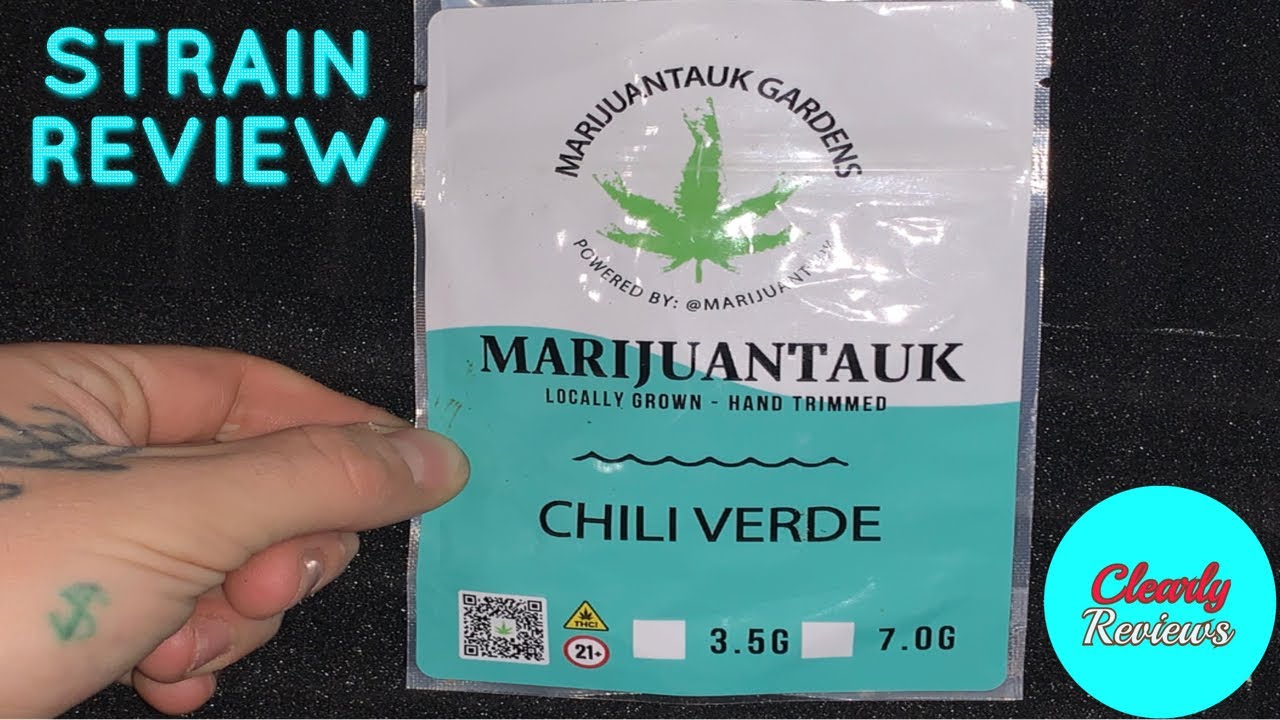 Chili Verde By Marijuantauk STRAIN REVIEW