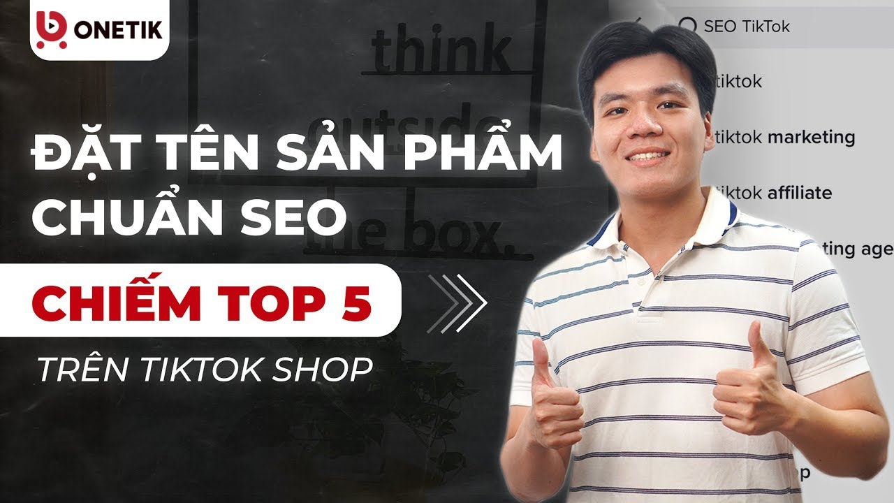 Công Thức Đặt Tên Sản Phẩm Chuẩn SEO Chiếm Top 5 Trên TikTok Shop | TikTok Shop Từ A-Z