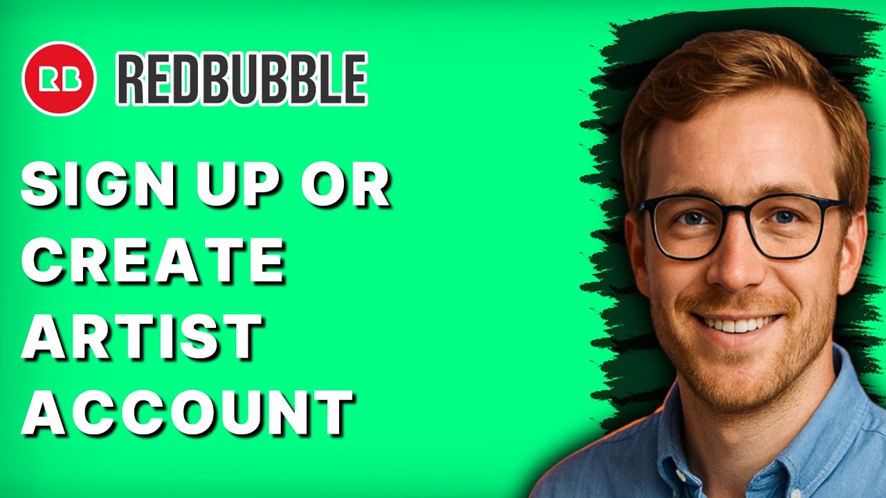 How to Sign up or Create Redbubble Artist Account [2026 Full Guide]