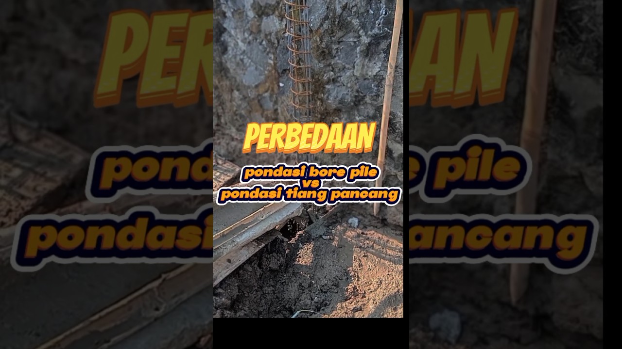 pondasi bore pile vs pondasi tiang pancang 