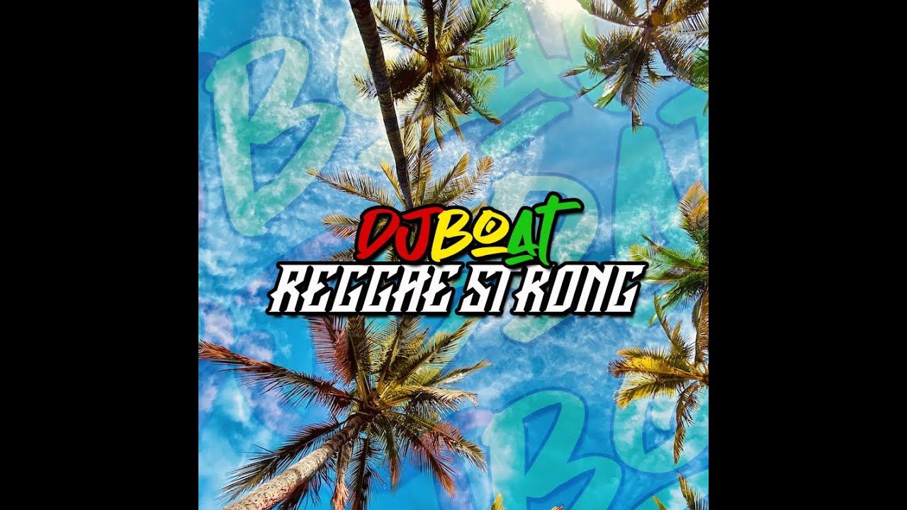 18. Dj Boat - Lucky Dube Reggae Strong Remix