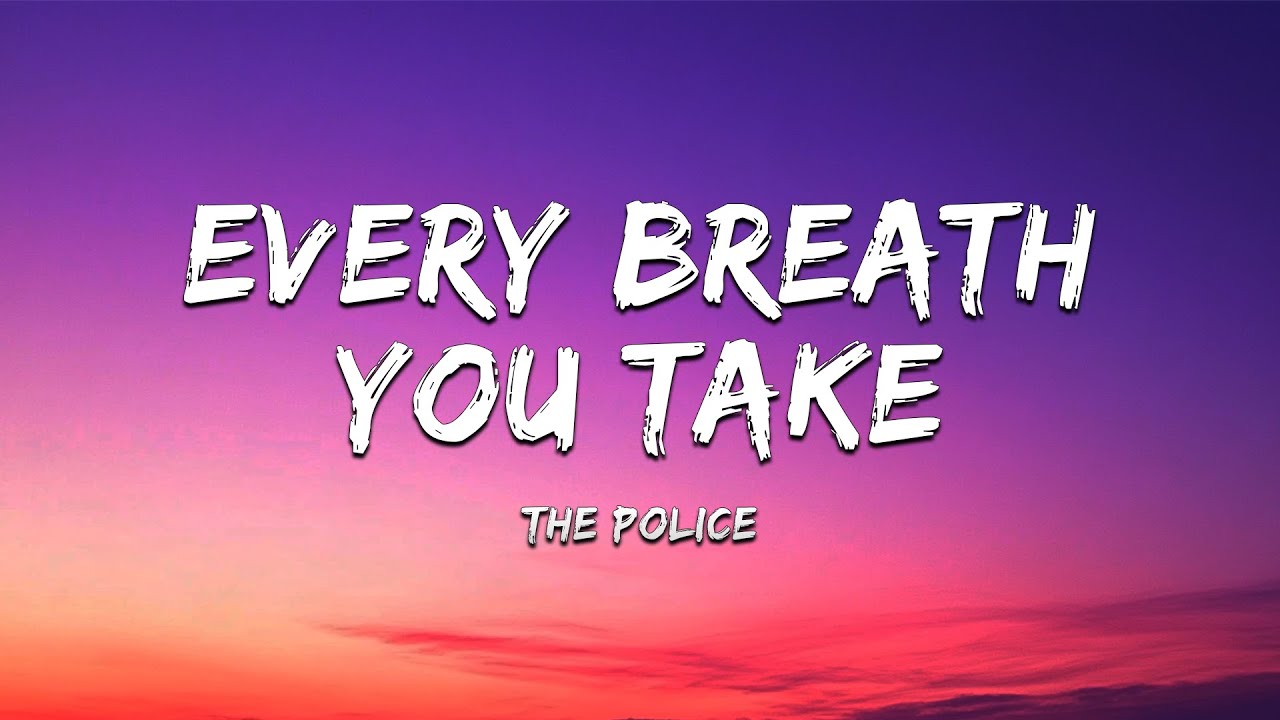 The Police - Every Breath You Take (Lyrics)