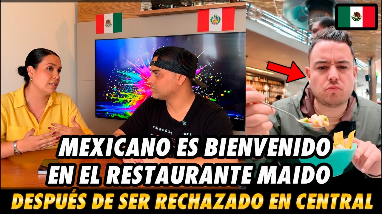MEXICANO ES BIENVENIDO EN EL RESTAURANTE MAIDO DESPUÉS DE SER RECHAZADO EN CENTRAL