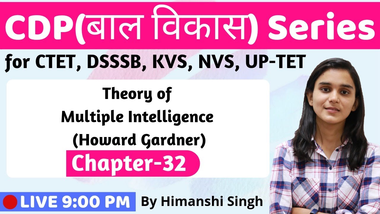 Theory of Multiple Intelligence by Howard Gardner| Lesson-32 | CDP for CTET, DSSSB, KVS, UP-TET-2019
