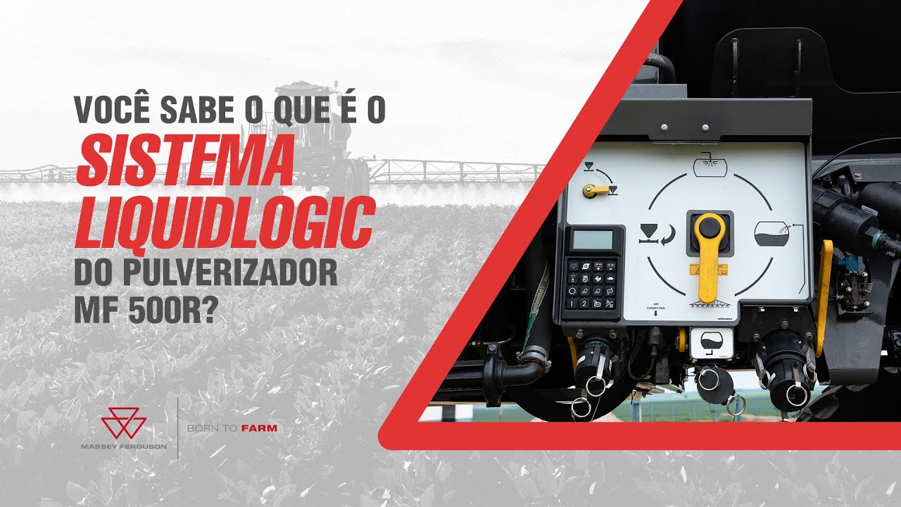 Você sabe o que é o sistema Liquidlogic do Pulverizador MF 500R?