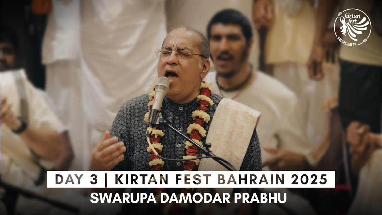 Swarupa Damodara Prabhu | Day 3 | Kirtan Fest Bahrain 2025
