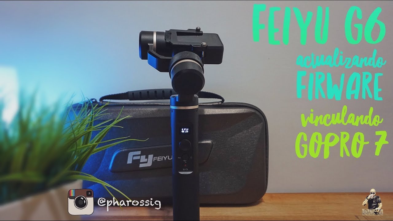 FEIYU G6 COMO ACTUALIZAR FIRMWARE - EN ESPAÑOL