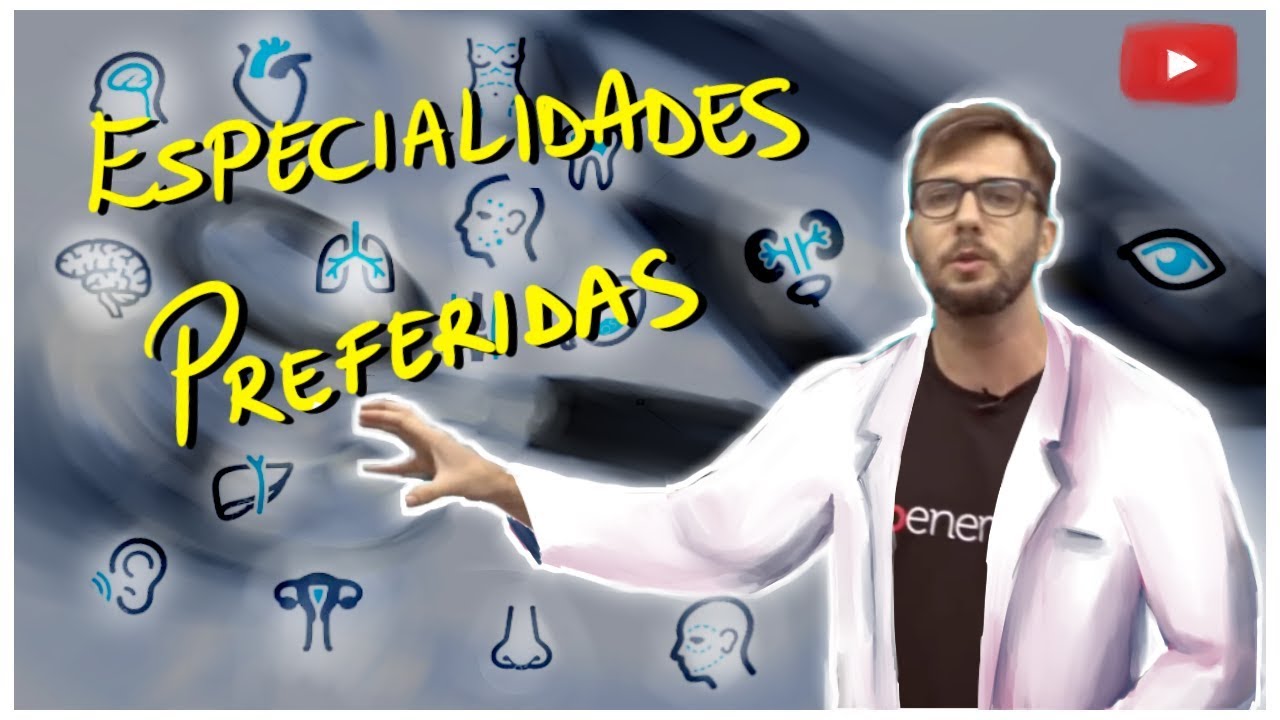 As especialidades da medicina que mais gosto.