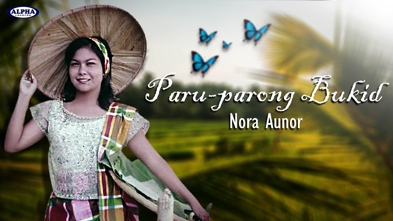 PARU-PARONG BUKID - Nora Aunor (Lyric Video) #noraaunor #superstar #ateguy