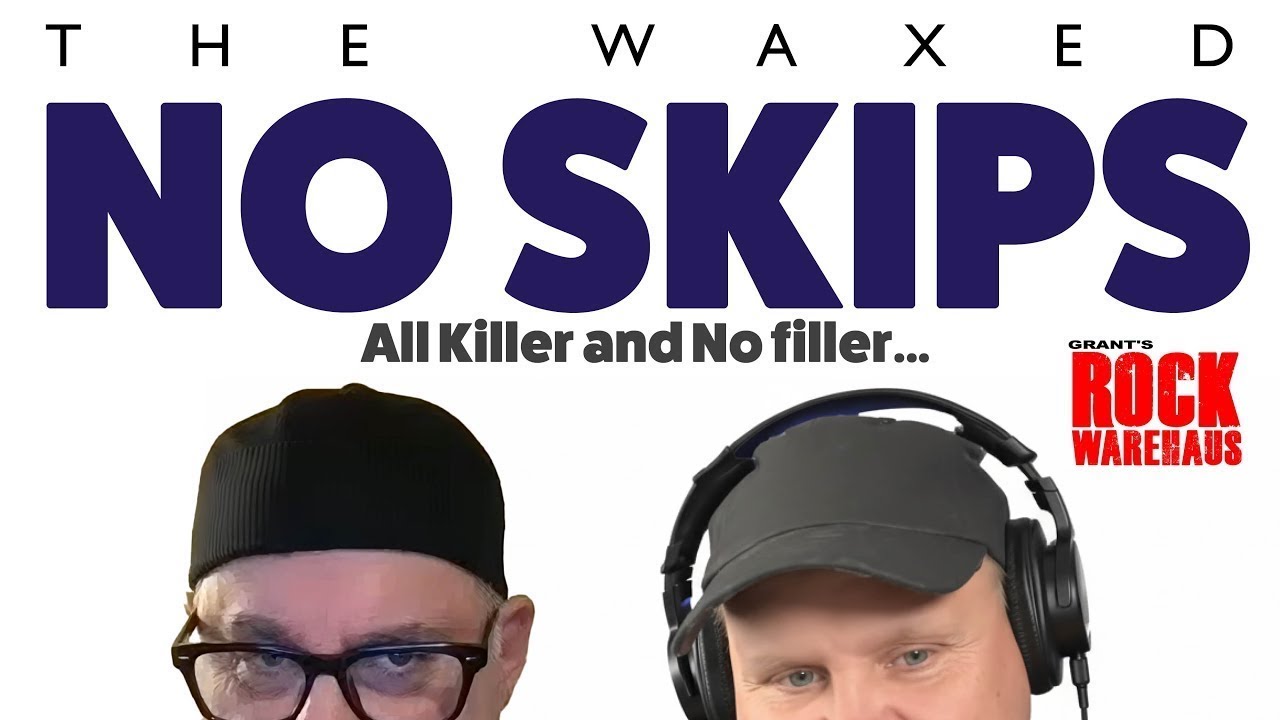 NO SKIPS: All Killer... No Filler w/The Waxed - EPISODE #9