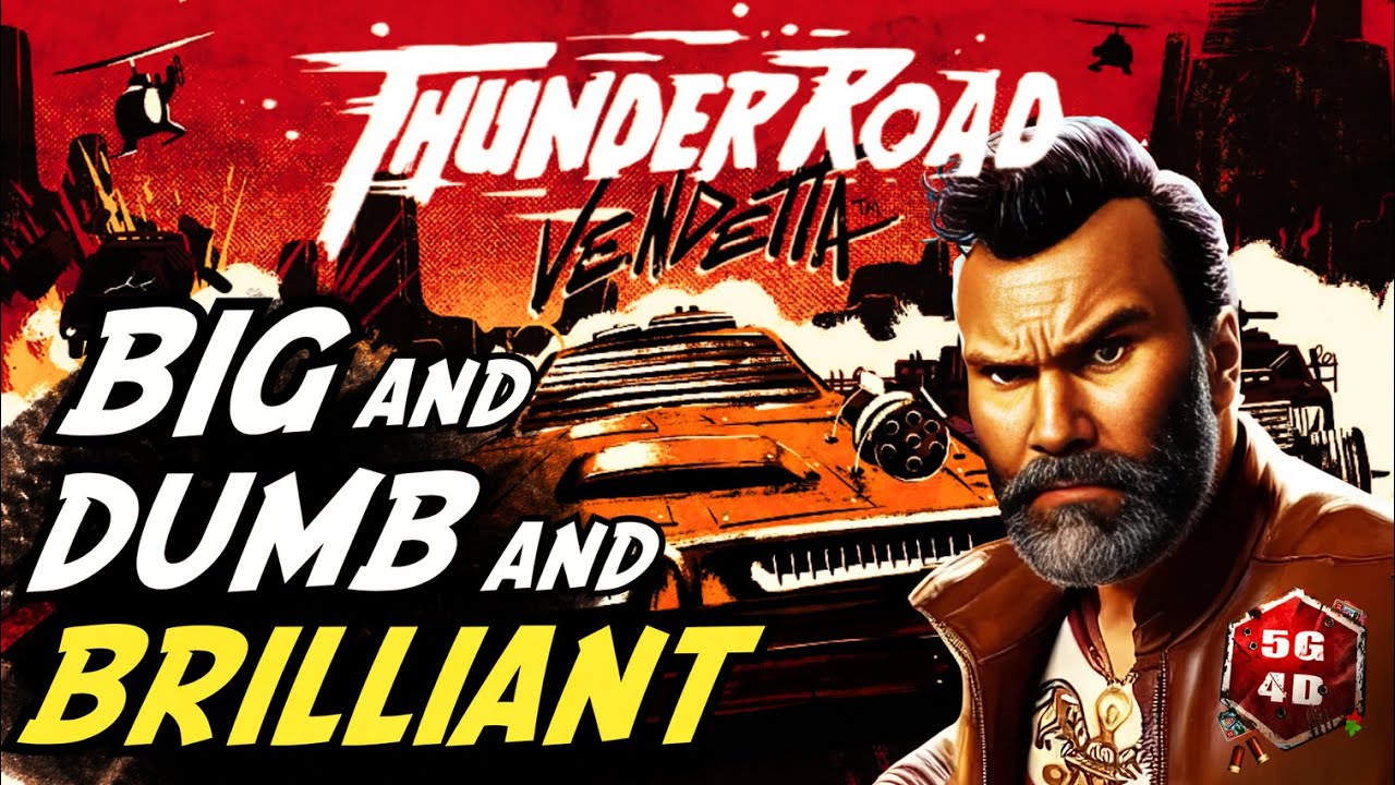 Big and Dumb and Brilliant! Thunder Road Review