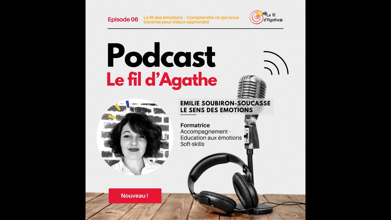 Episode 6 : Le fil des émotions – Comprendre ce qui nous traverse pour mieux apprendre