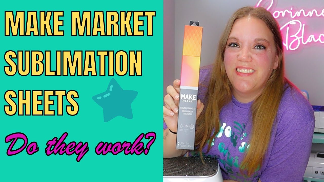 Testing the NEW Make Market Sublimation Sheets from Michaels - How do they compare to infusible ink?