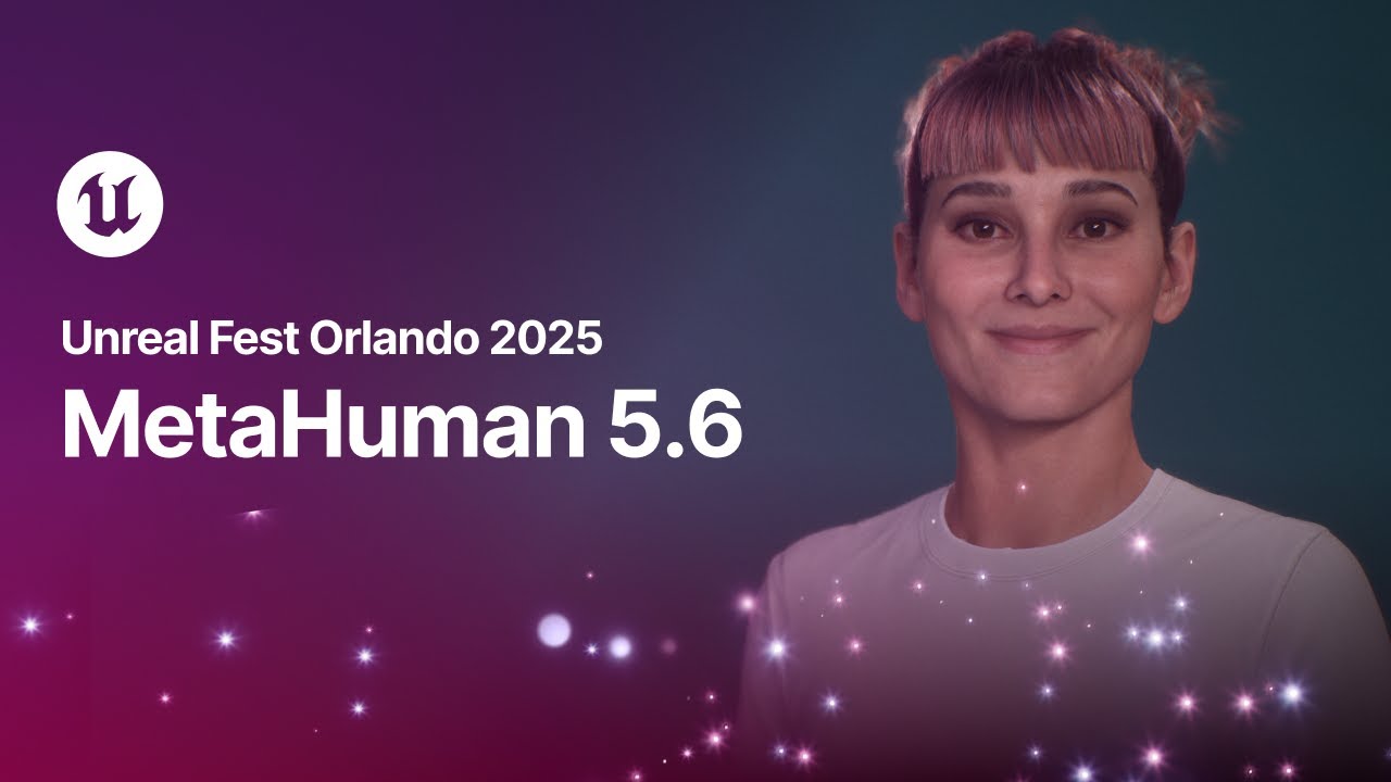 MetaHuman 5.6 | State of Unreal | Unreal Fest Orlando