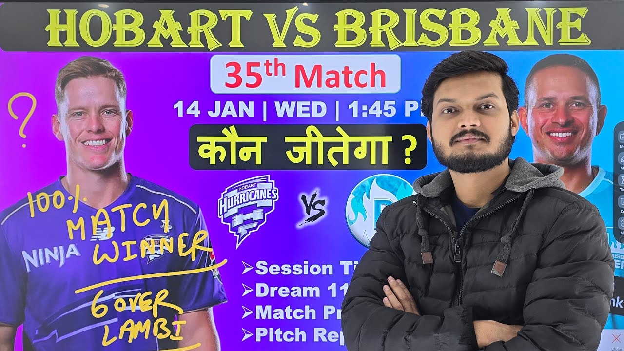 hobart hurricanes vs brisbane heat bbl 35th match prediction, hbh vs brh bbl today match prediction