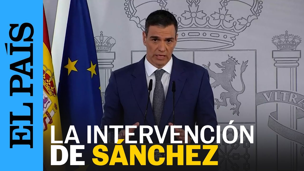 APAGÓN | Así ha sido la segunda comparecencia de Pedro Sánchez sobre el corte de energía | EL PAÍS