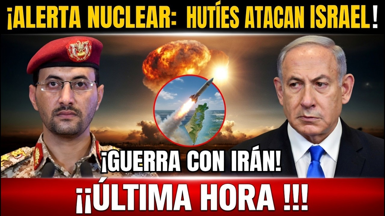 EN DIRECTO! 💥 ALERTA NUCLEAR: HUT&Iacute;ES ENTRAN EN GUERRA CON IR&Aacute;N Y LANZAN MISIL CONTRA ISRAEL