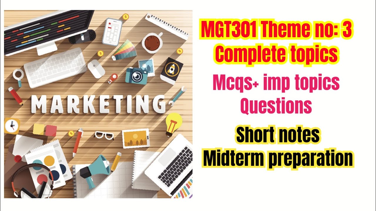 Mgt301 theme no 3 with short notes midterm preparation