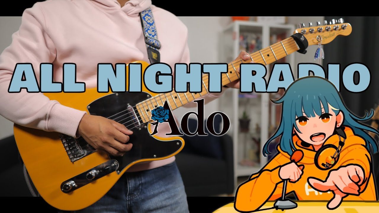 [🎼TABS] All Night Radio (オールナイトレディオ) / Ado Cover