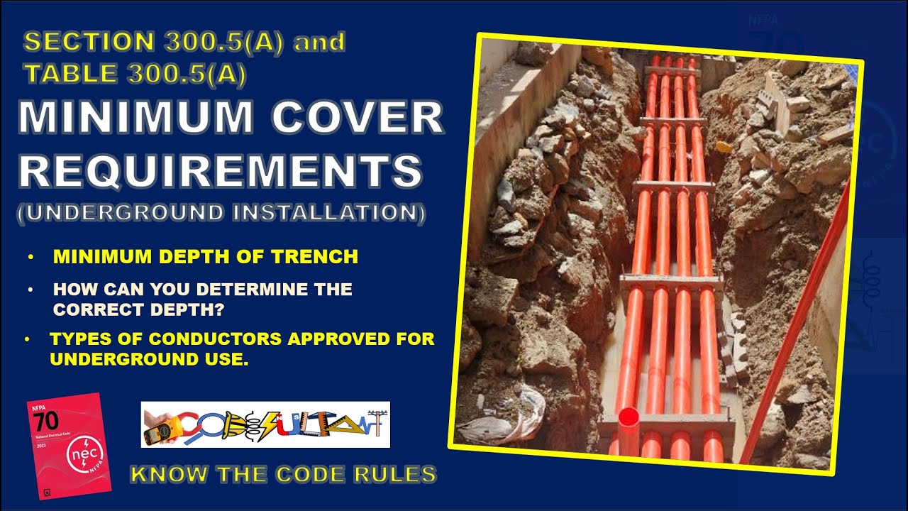 MINIMUM DEPTH REQUIREMENT FOR UNDERGROUND INSTALLATIONS-NEC 2023 SECTION 300.5(A)
