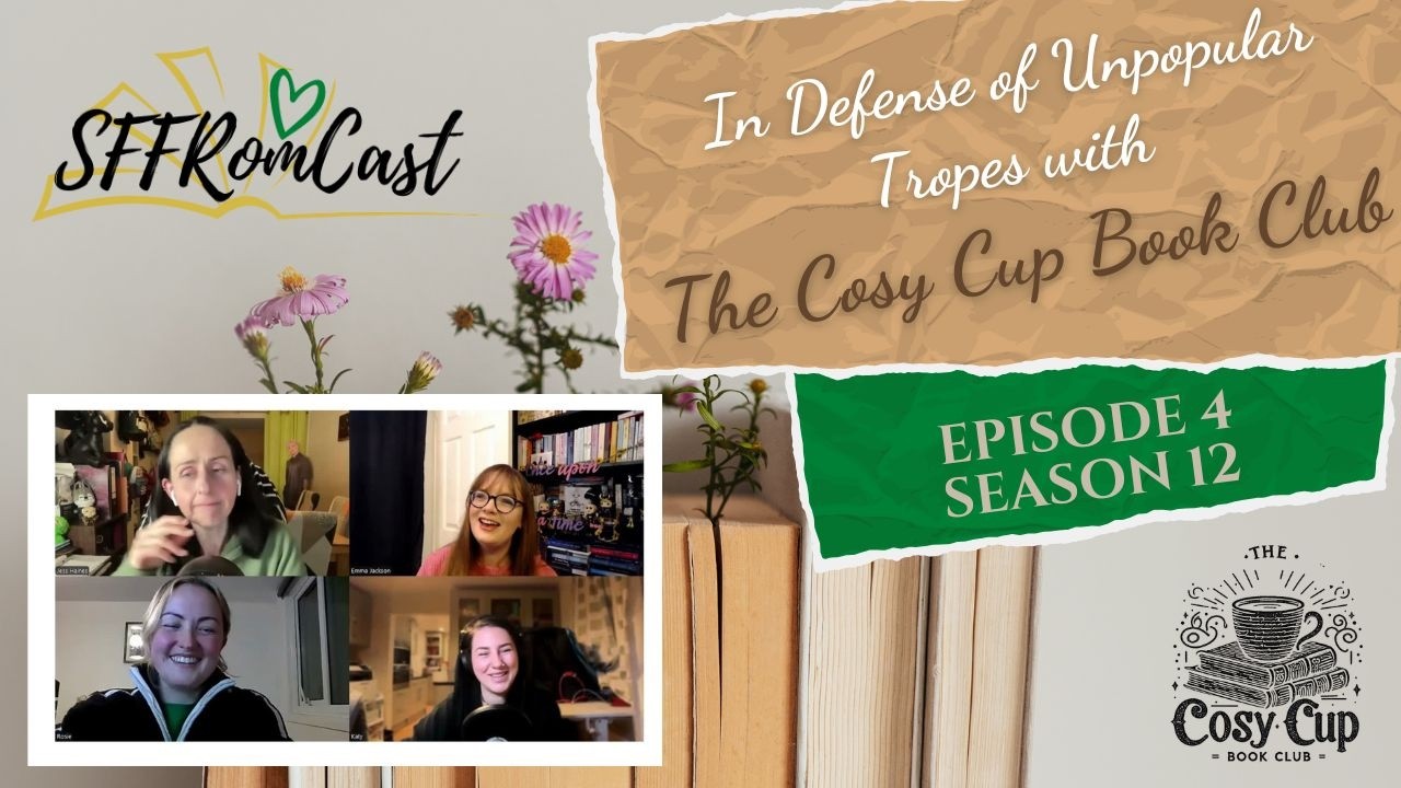 4:12 In Defense of Unpopular Tropes with the Cosy Cup Book Club