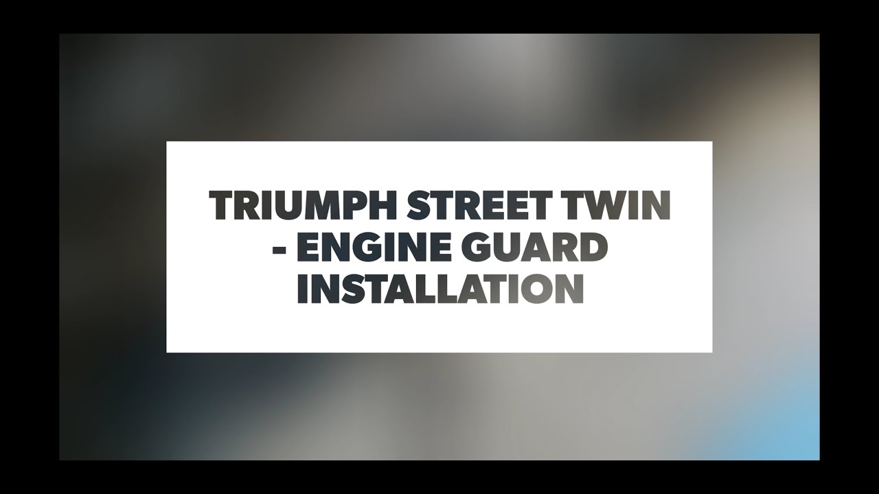 Triumph Street Twin - Engine Guard Installation