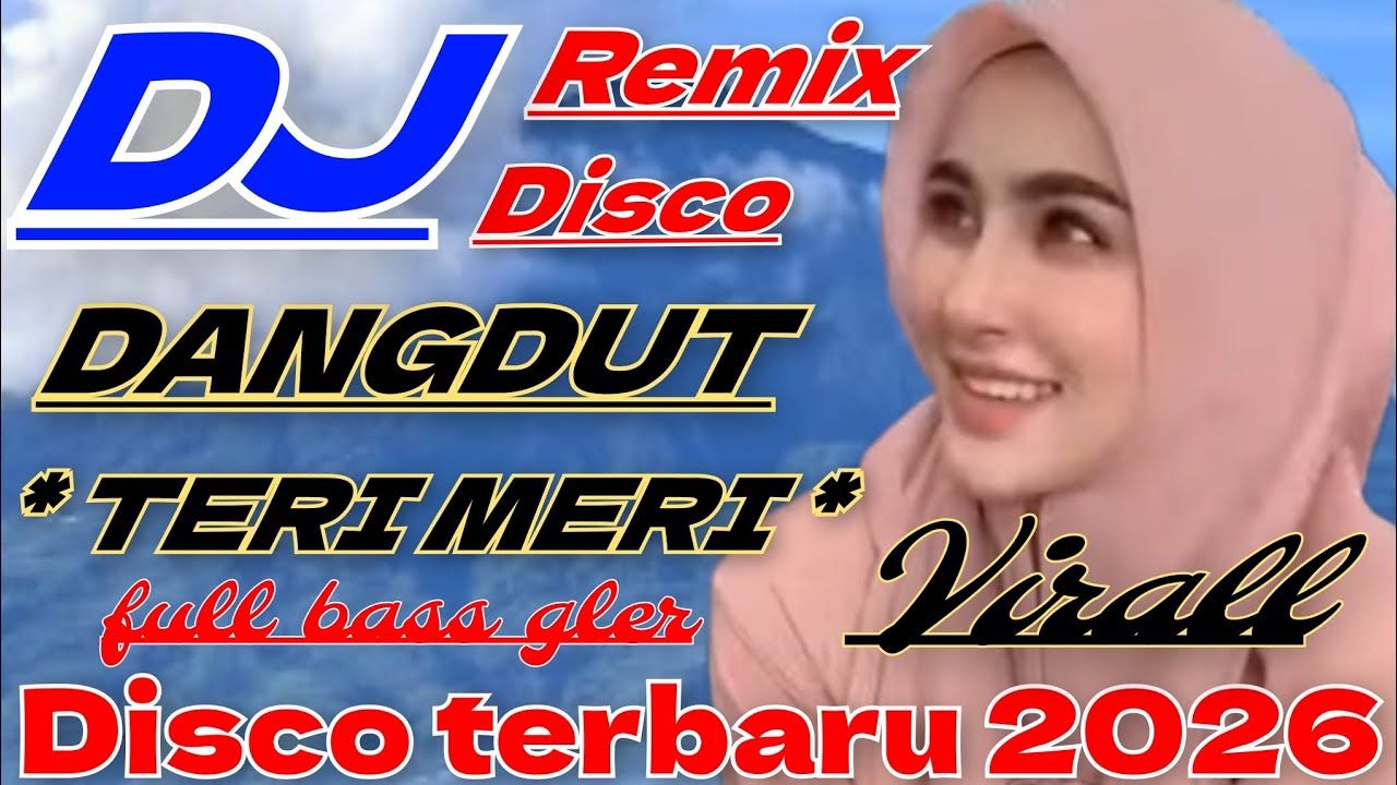 DJ DANGDUT REMIX VIRALL TERBARU PALING DICARI // TERI MERI LAGU YANG BIKIN SEMANGAT KERJA 