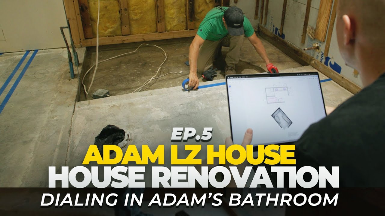 Renovating Adam LZ's House - Adam's New Bathroom Is Gonna Be INSANE! | EP.5