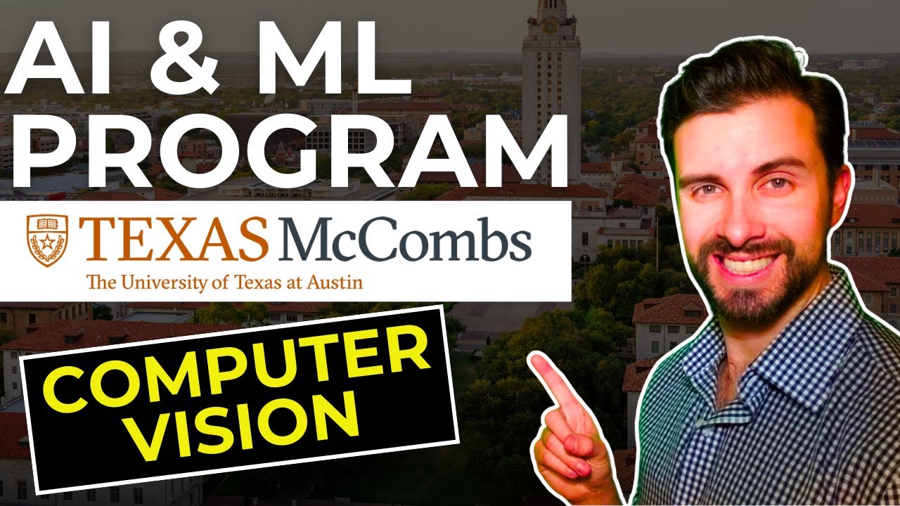 University of Texas AI & ML Program Review - [Part #6] - Computer Vision