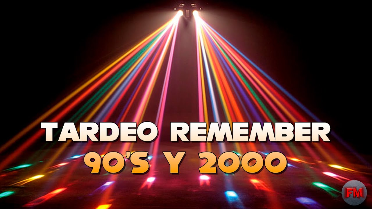 Tardeo remember 90's - 00&rsquo;s , cantaditas (mezclas improvisadas sin m&aacute;s) Vol.2