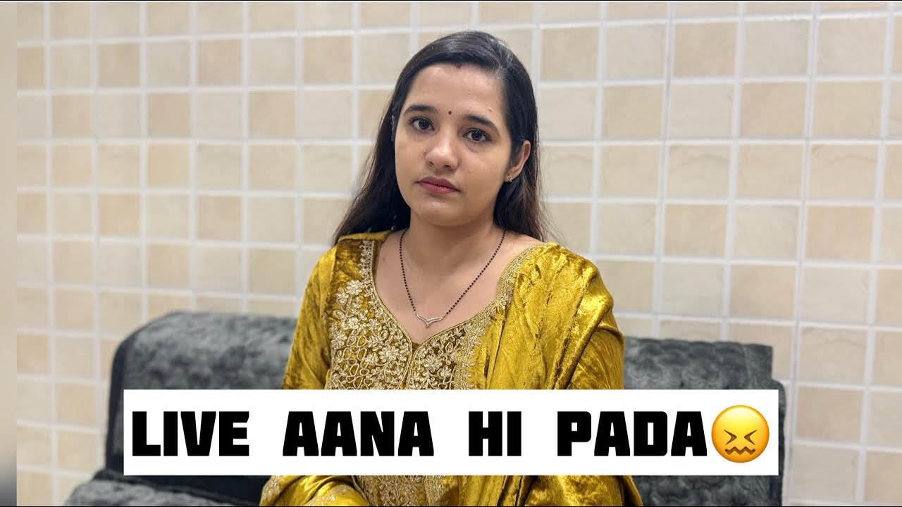 Live aana hi pada😖