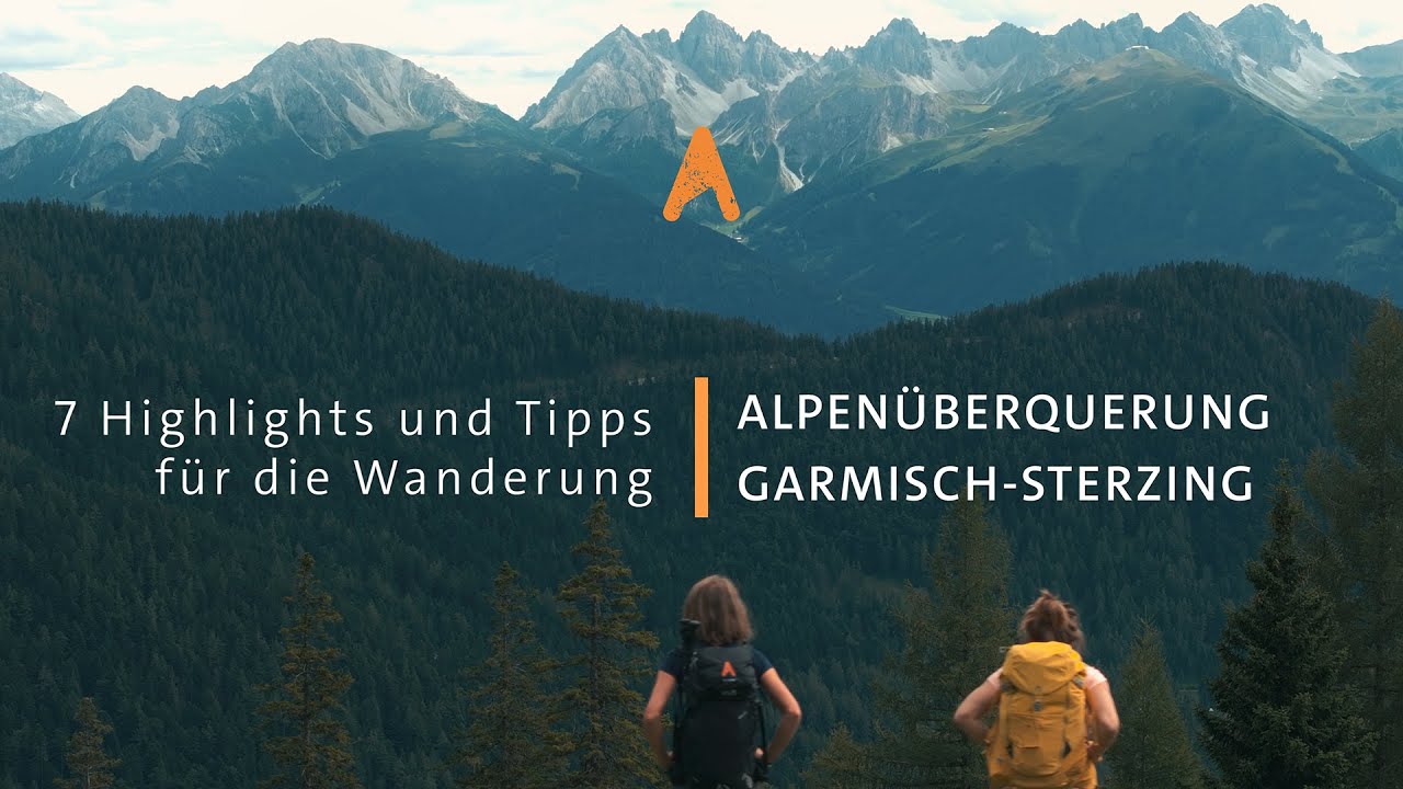 Alpenüberquerung Garmisch - Sterzing | Etappen, 7 Highlights & Tipps